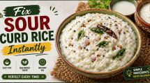 How to Fix Sour Curd Rice (Easy Tips to Balance Taste Instantly)